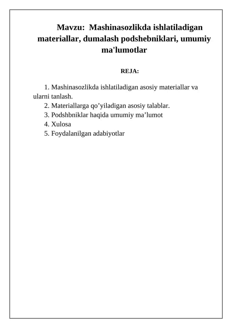 Mashinasozlikda ishlatiladigan materiallar, dumalash podshebniklari, umumiy ma'lumotlar 1