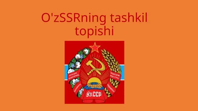 O'zSSRning tashkil topishi 1