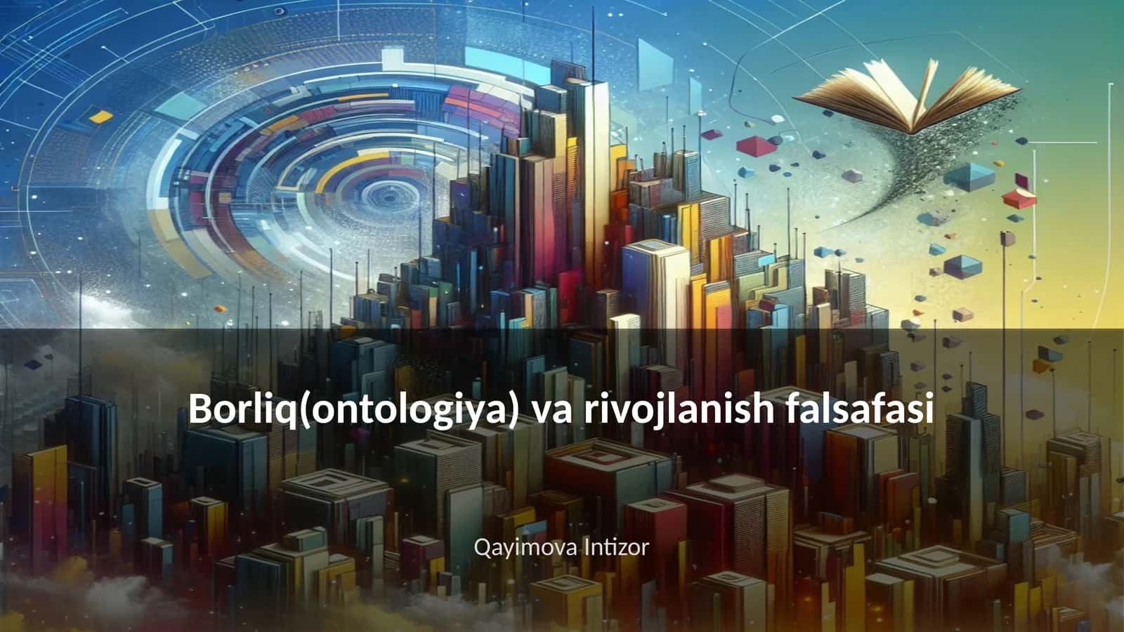 Borliq(ontologiya) va rivojlanish falsafasi 1