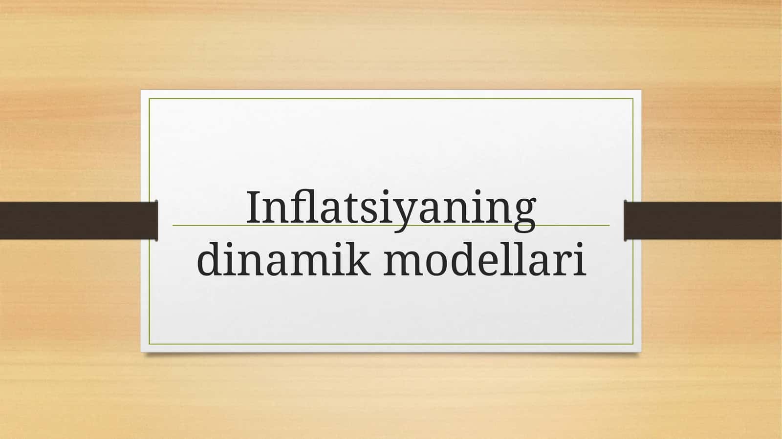 Inflatsiyaning dinamik modellari 1