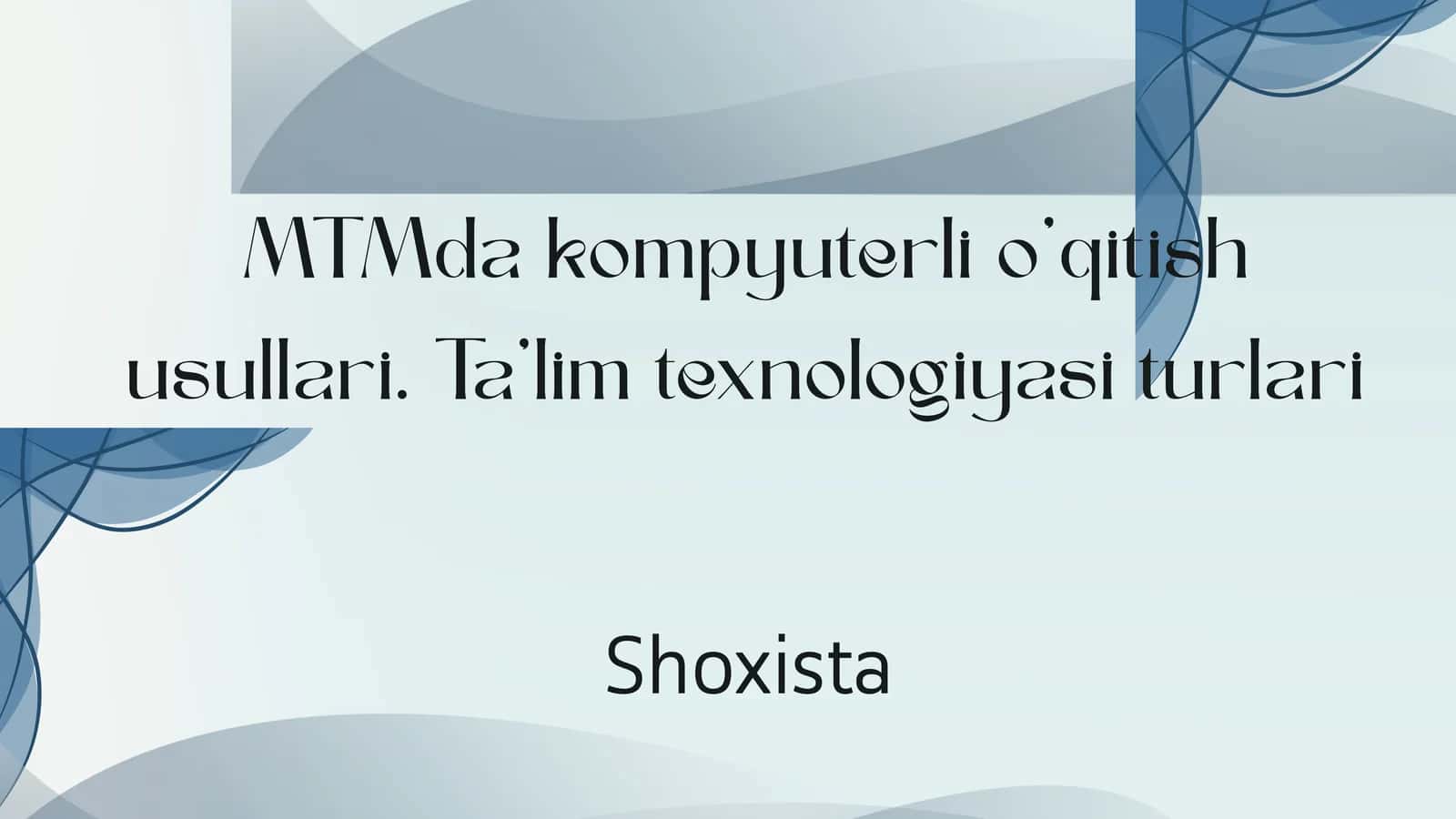 MTMda kompyuterli o'qitish usullari 1