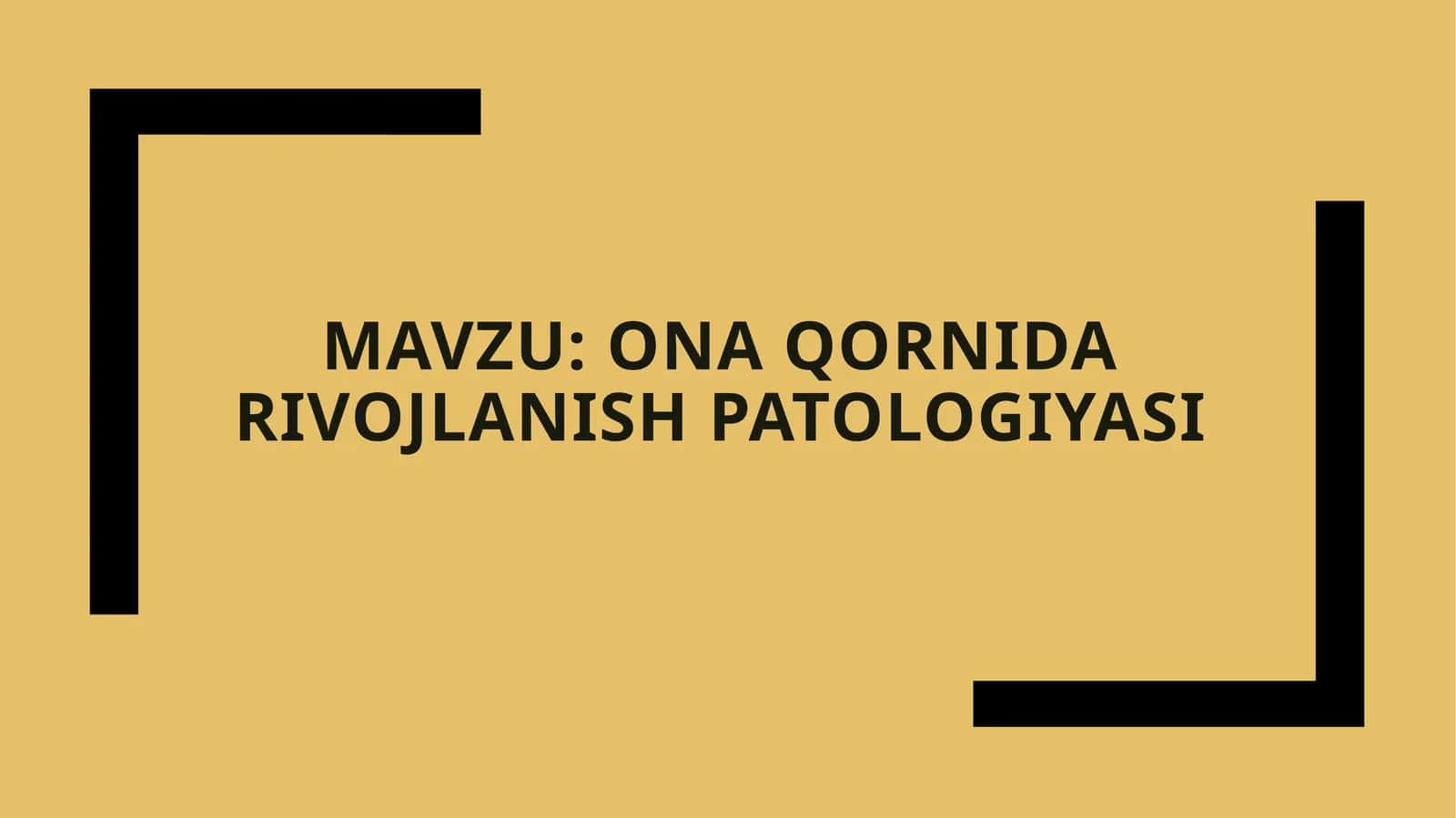 Onaqornidarivojlanish patologiyasi 1