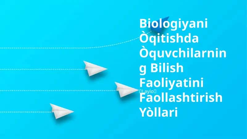 Biologiyani Òqitishda Òquvchilarning Bilish Faoliyatini Faollashtirish Yòllari 1