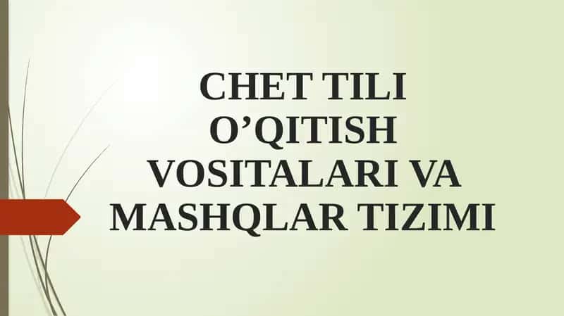 CHET TILI O’QITISH VOSITALARI VA MASHQLAR TIZIMI 1