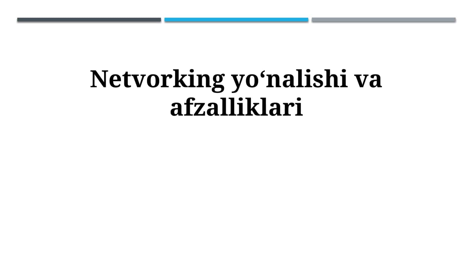 Netvorking yoʻnalishi va afzalliklari 1