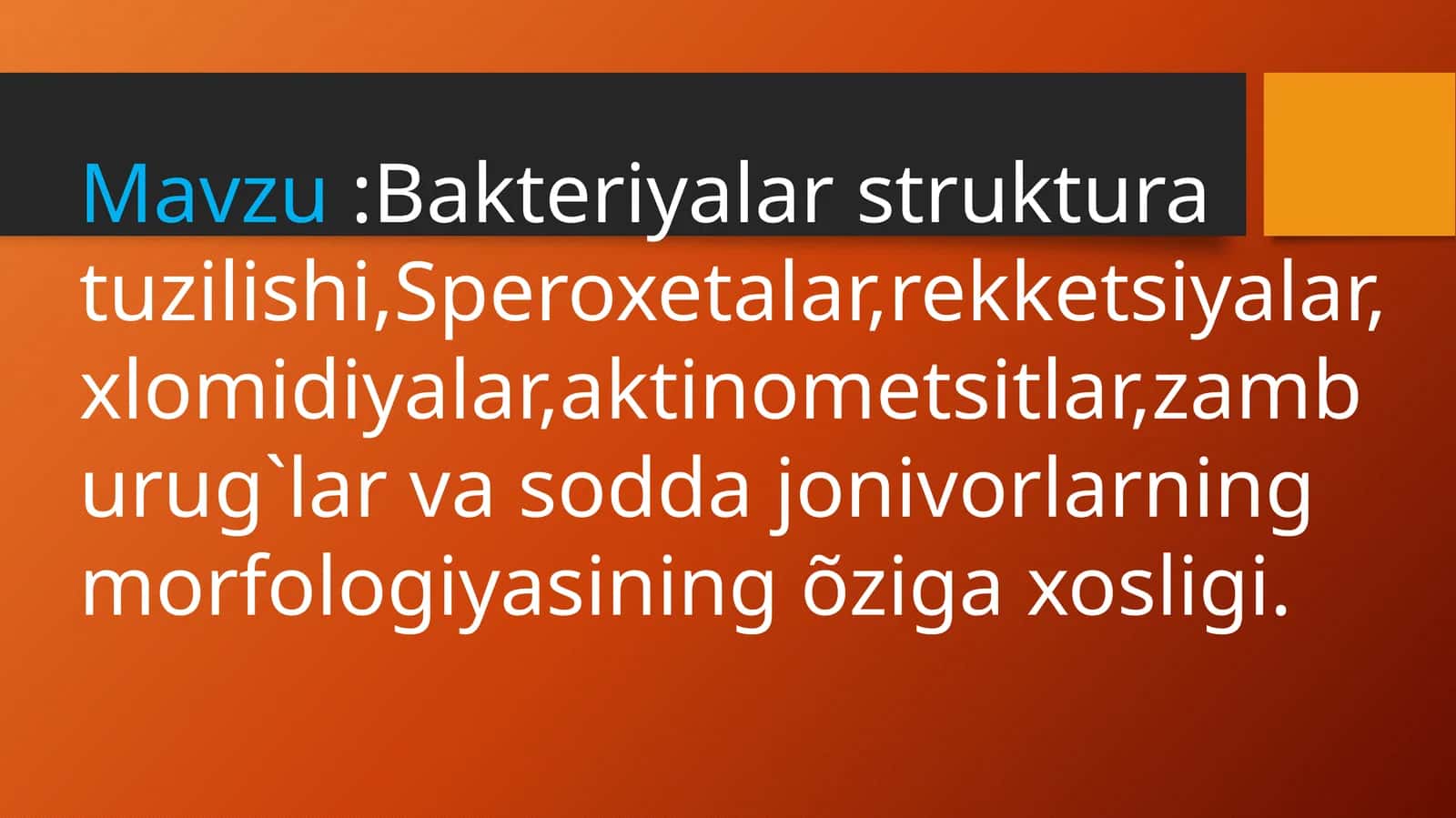 Bakteriyalar strukturasi tuzilishi, Speroxetalar, rekketsiyalar, xlomidiyalar, aktinometsitlar, zamburugʻlar va sodda jonivorlarning morfologiyasining oʻzigaxosligi 1