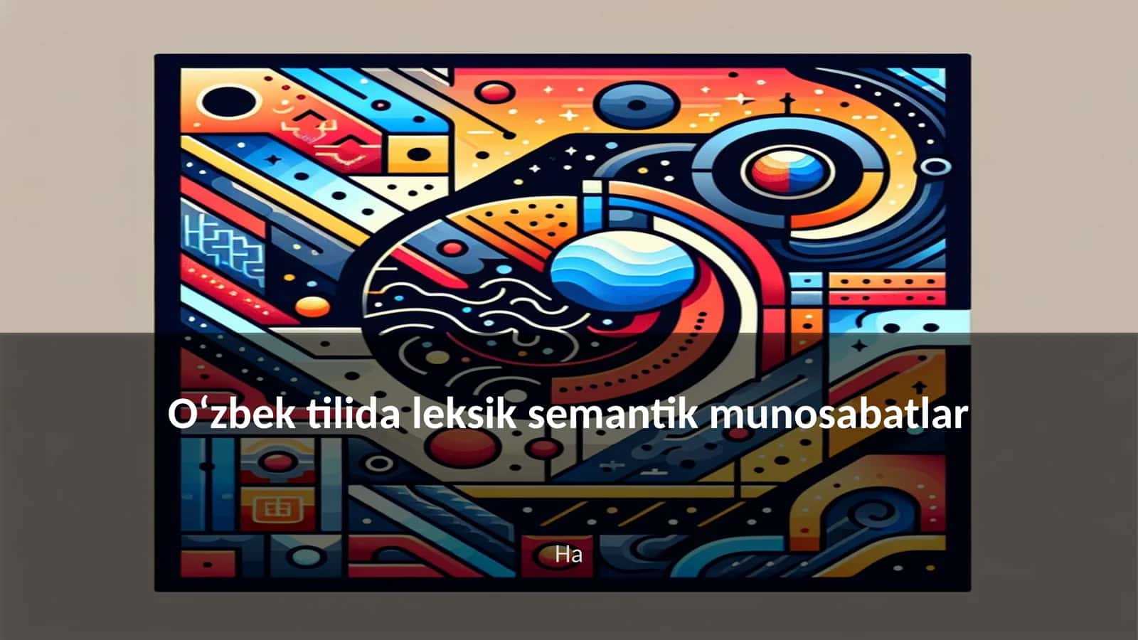 Oʻzbek tilida leksik semantik munosabatlar 1