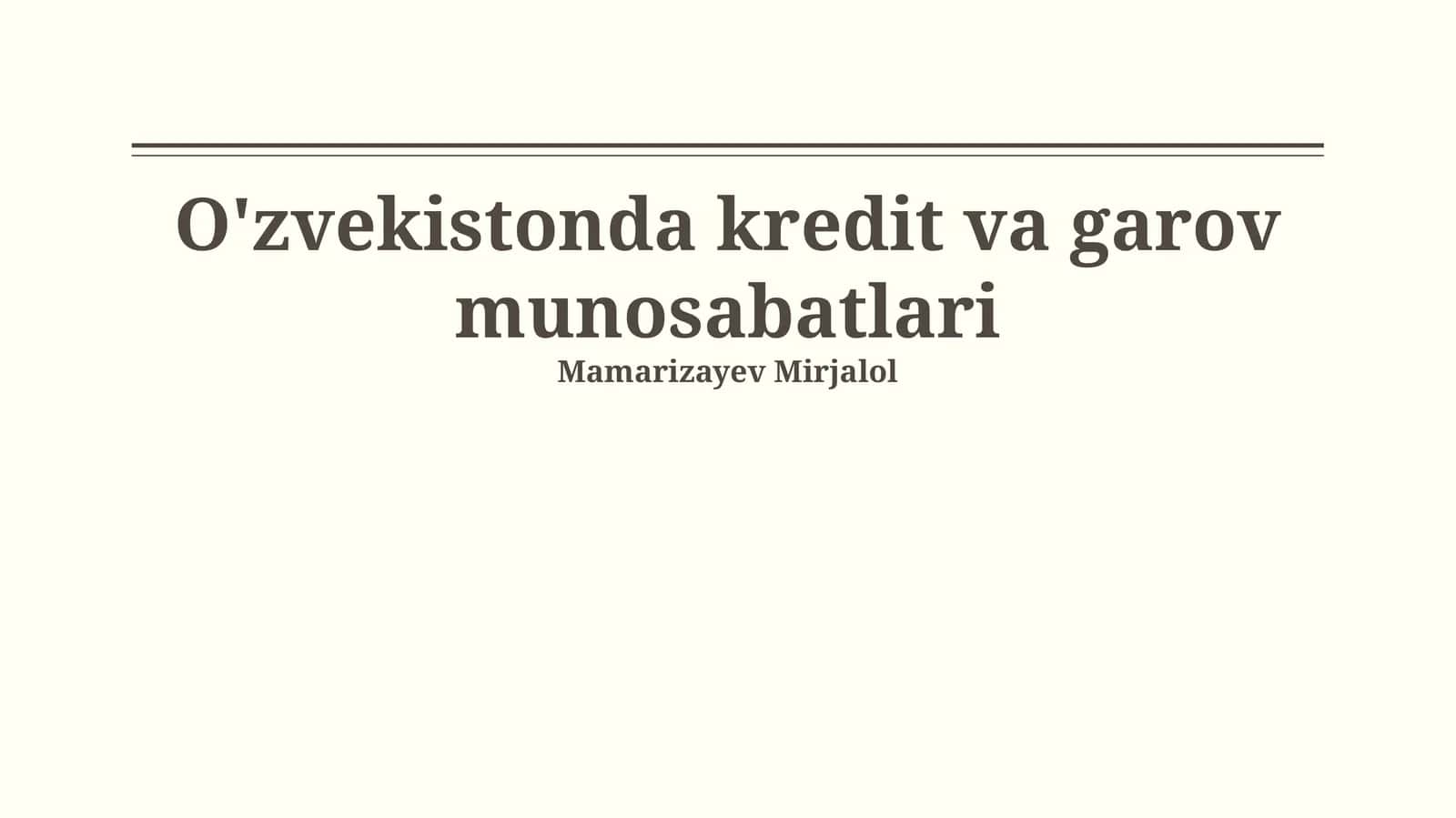 O'zvekistonda kredit va garov munosabatlari 1