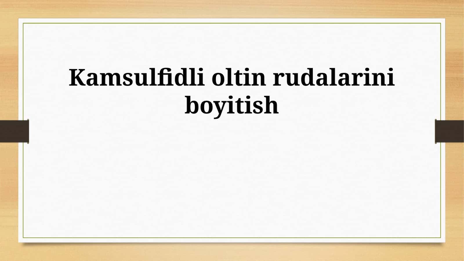 Kamsulfidli oltin rudalarini boyitish 1