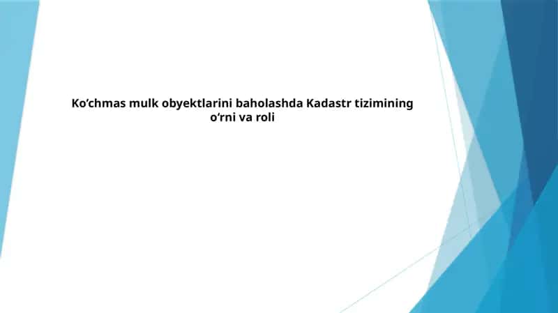 Ko‘chmasmulkobyektlarini baholashda Kadastr tizimi 1