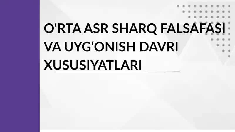 O‘RTA ASR SHARQ FALSAFASI VA UYG‘ONISH DAVRI XUSUSIYATLARI 1