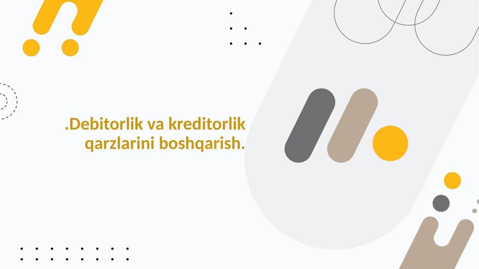 Debitorlik va kreditorlik qarzlarini boshqarish 1