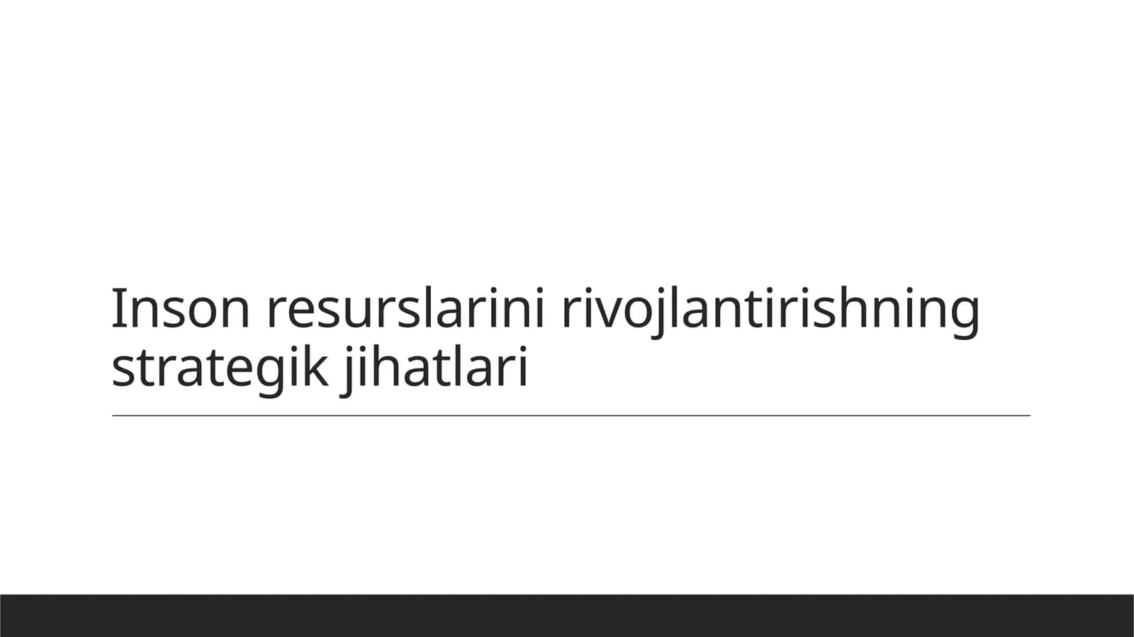 Inson resurslarini rivojlantirishning strategik jihatlari 1