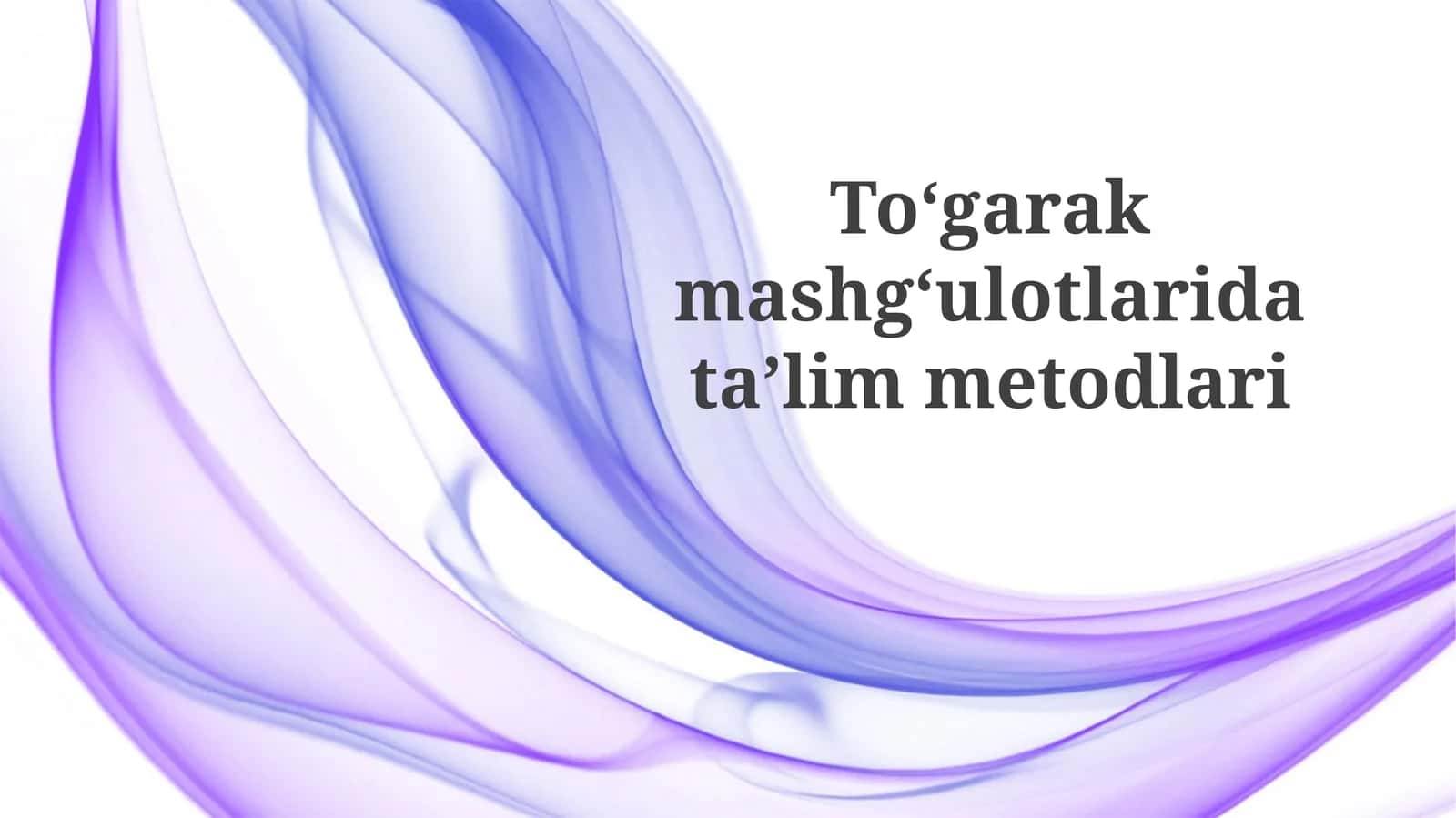 To'garak mashg'ulotlari idato'lim metodlari 1