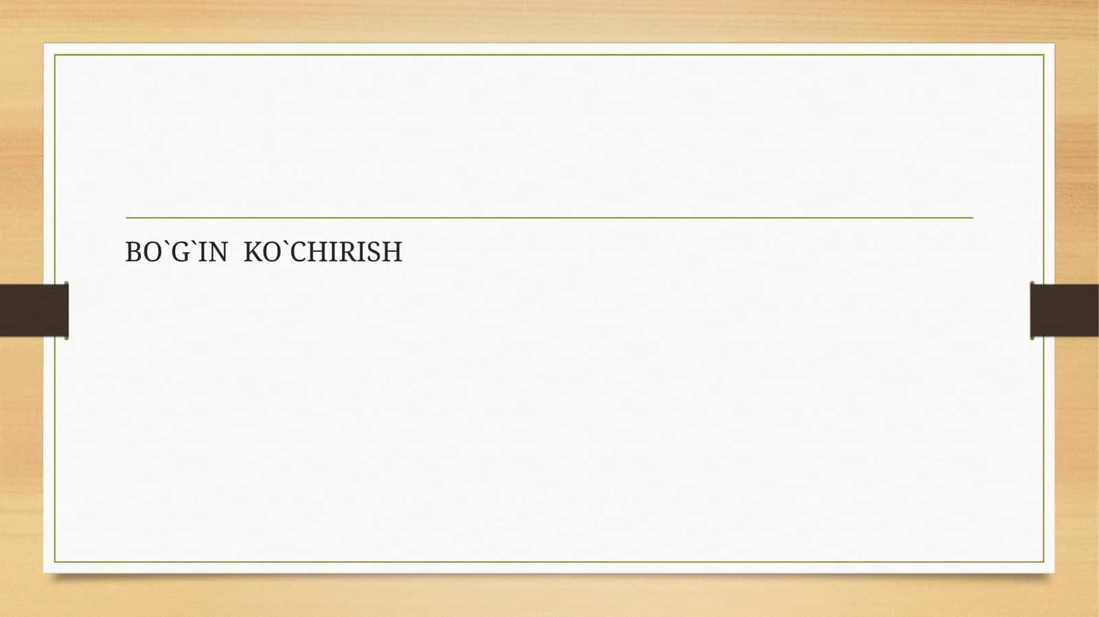 BO`G`IN KO`CHIRISH 1