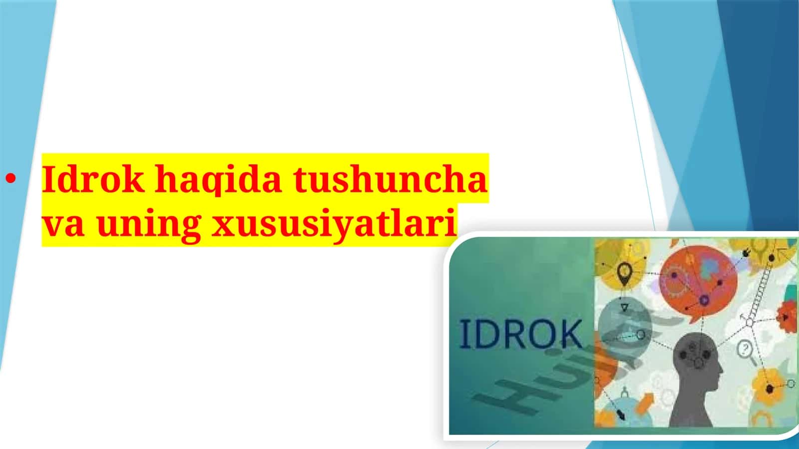 Idrok haqida tushuncha va uning xususiyatlari 1