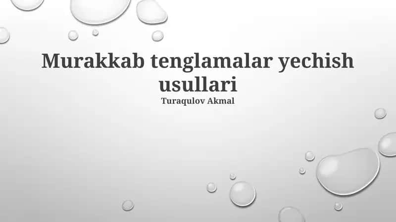 Murakkab tenglamalar yechish usullari 1