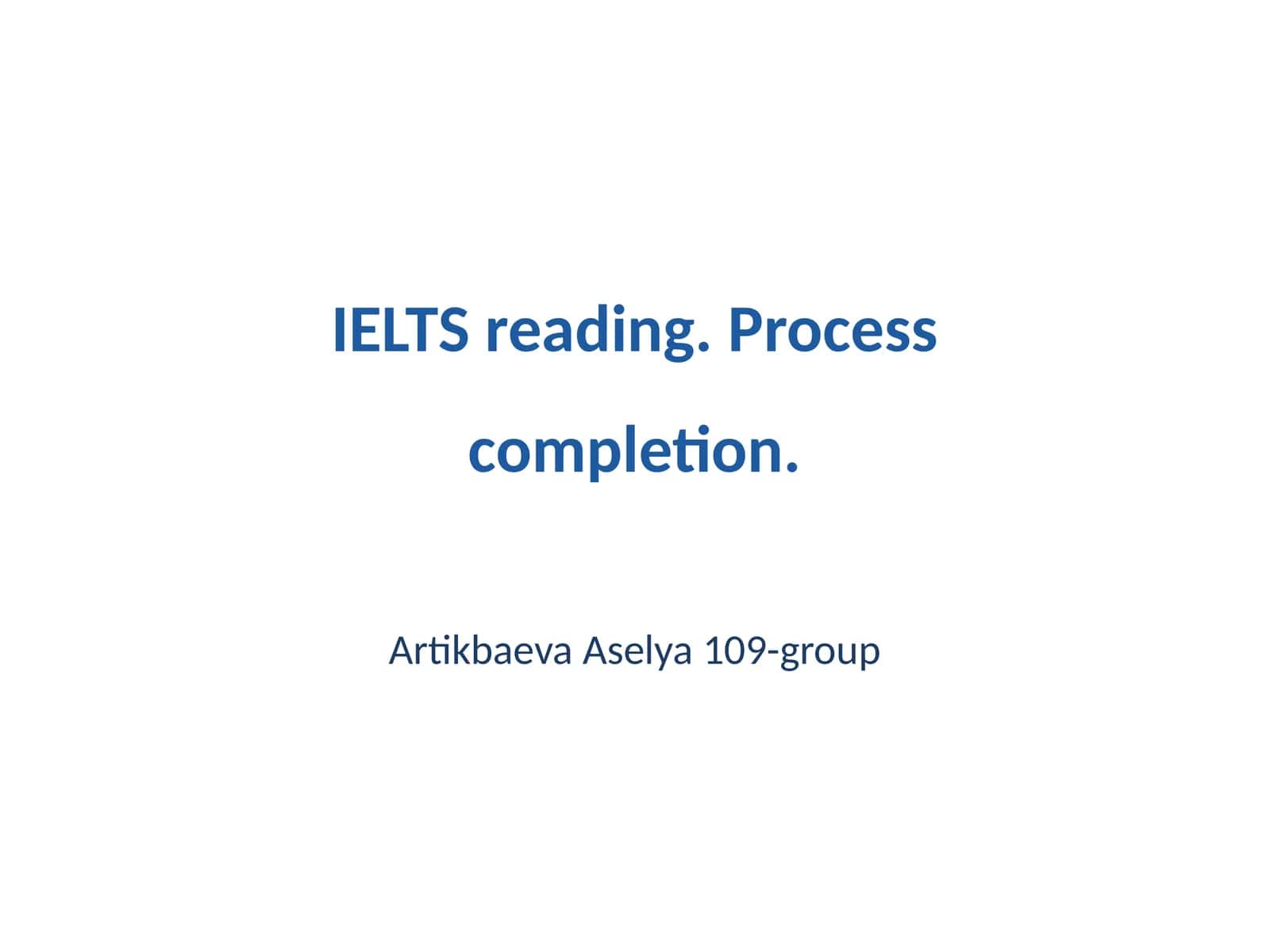 IELTS reading. Process completion 1