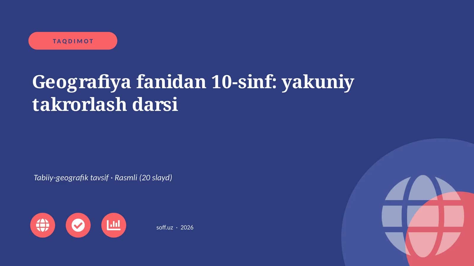 Geografiya fanidan 10-sinf: yakuniy takrorlash darsi 1