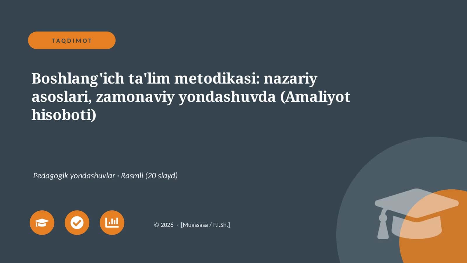 Boshlang'ich ta'lim metodikasi: nazariy asoslari, zamonaviy yondashuvda (Amaliyot hisoboti) 1