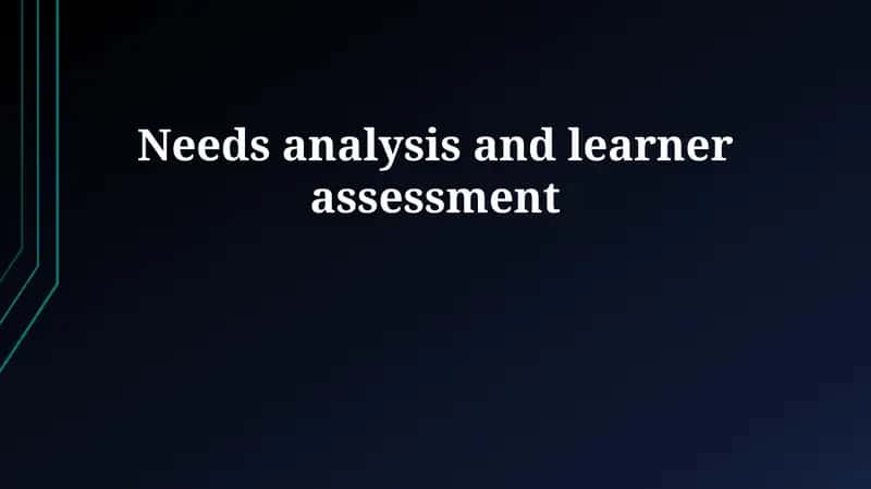 Needs analysis and learner assessment 1