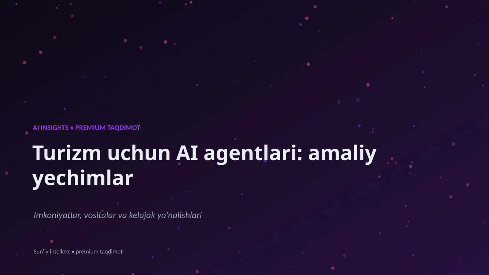 Turizm uchun AI agentlari: amaliy yechimlar 1