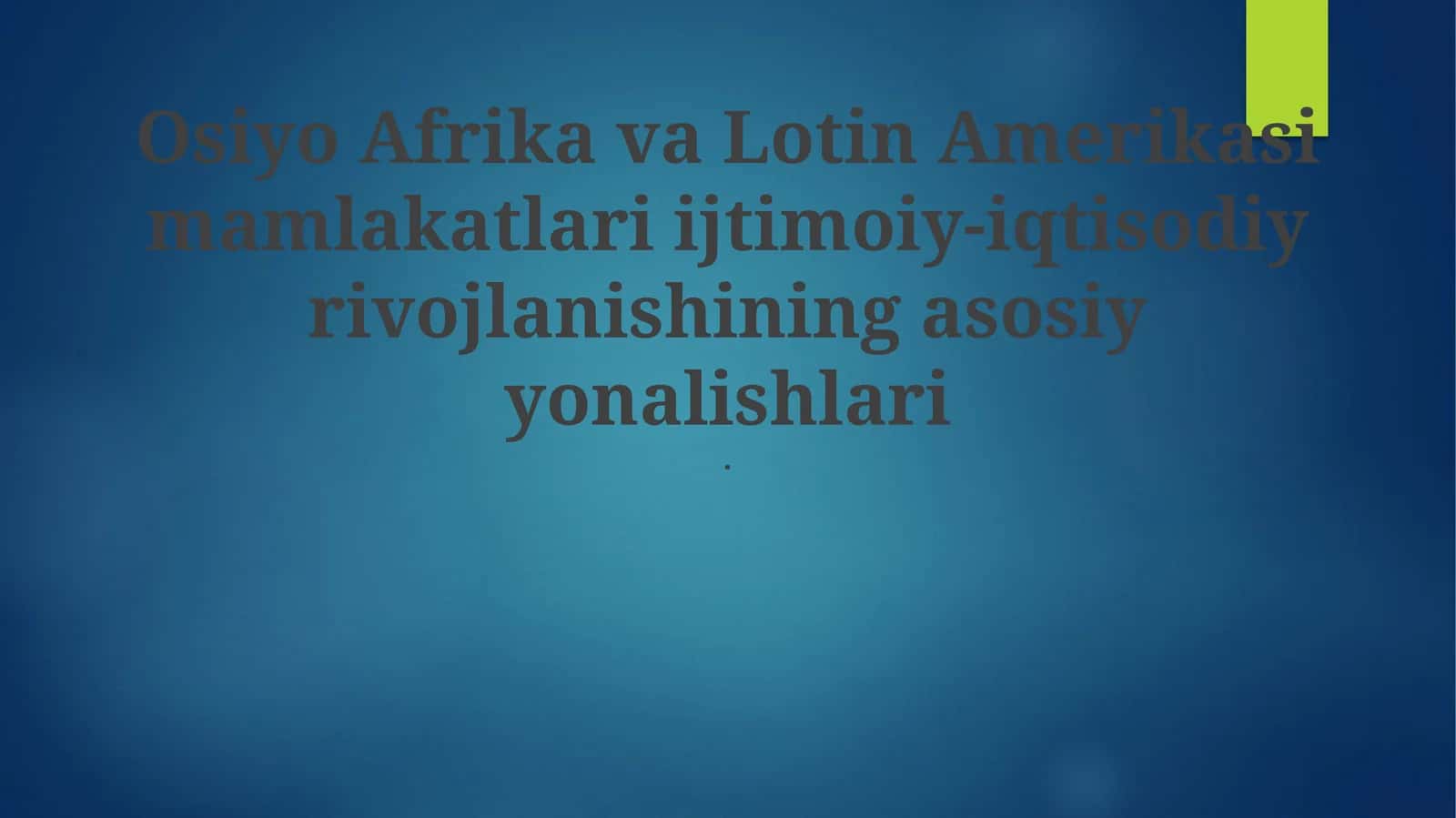Ijtimoiy-iqtisodiy rivojlanishning asosiy yonalishlari 1