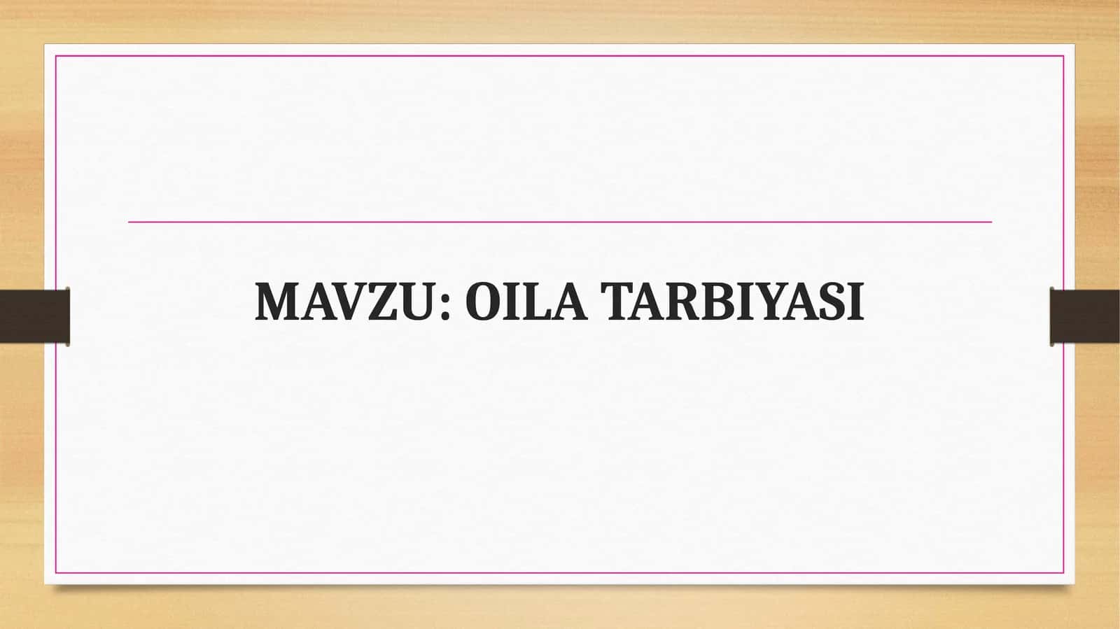 OILA TARBIYASI 1