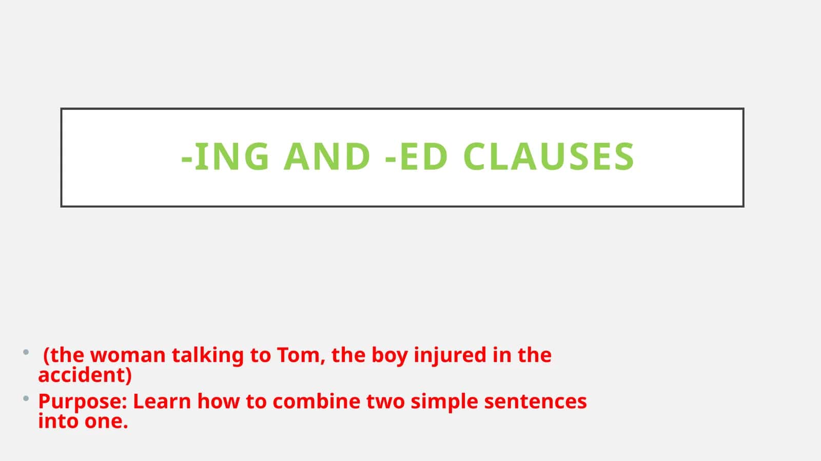 ingand -ed Clauses 1