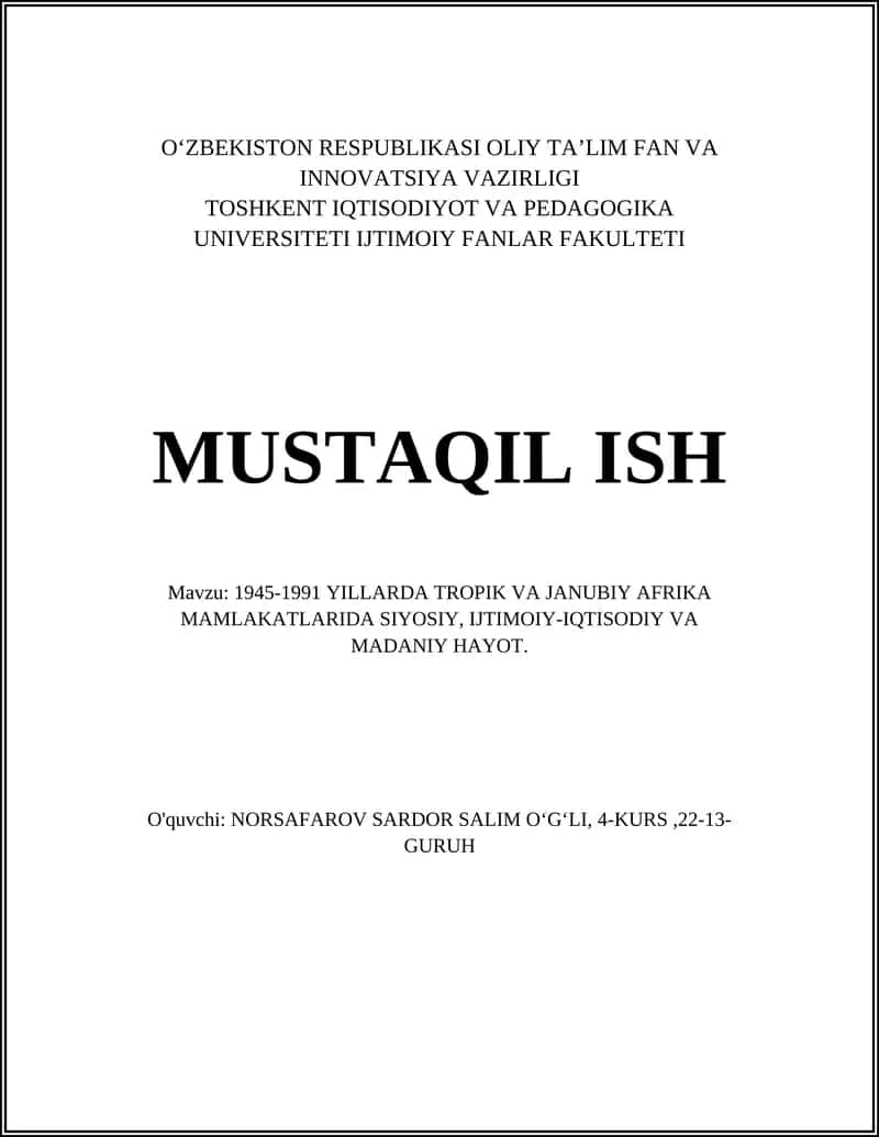 1945-1991 YILLARDA TROPIK VA JANUBIY AFRIKA MAMLAKATLARIDA SIYOSIY, IJTIMOIY VA MADANIY HAYOT 1