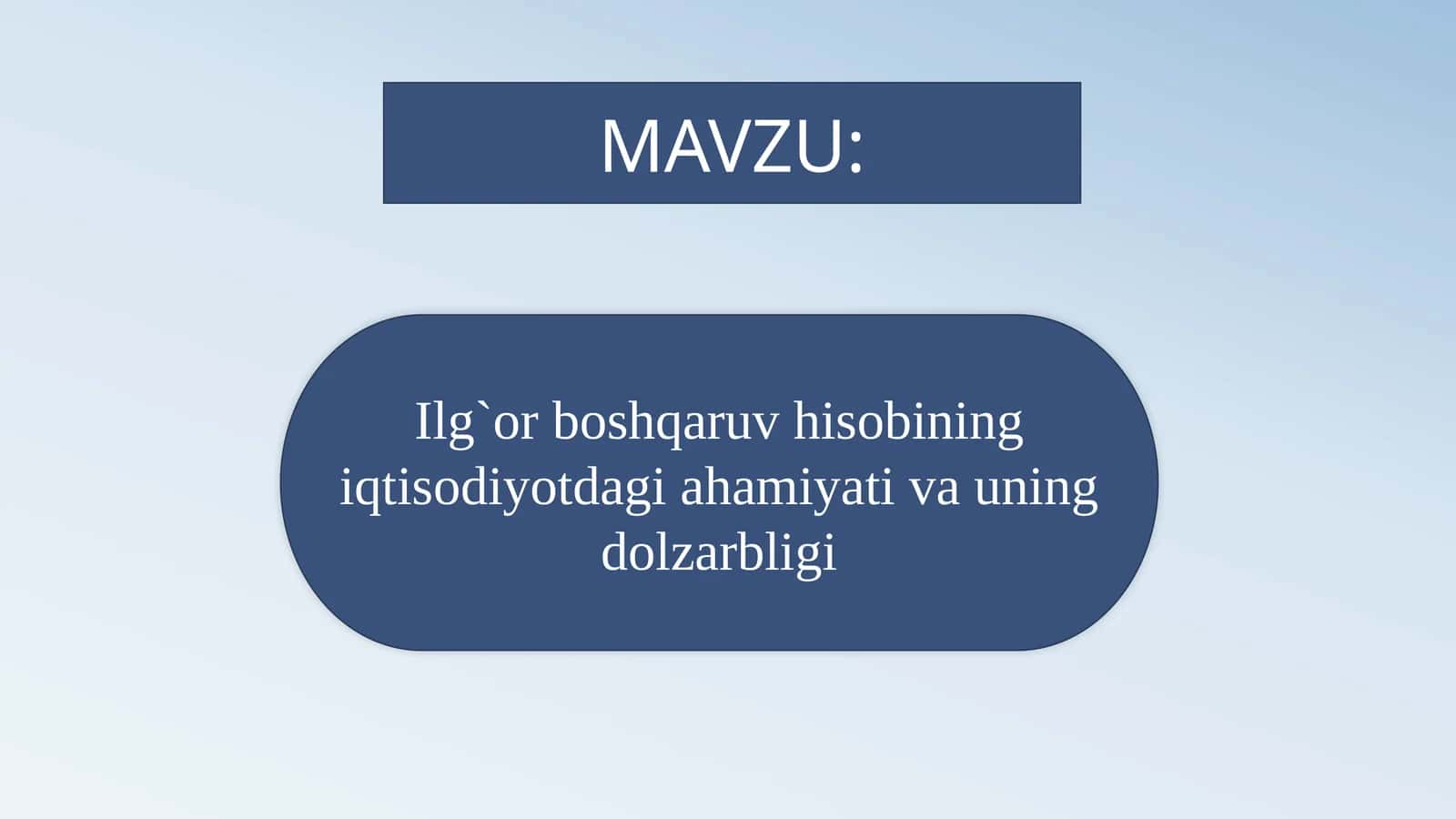 Ilg`orboshqaruvhisobining iqtisodiyotdagiahamiyativauning dolzarbligi 1