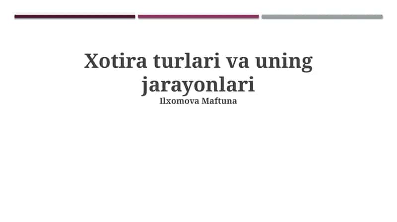 Xotira turlari va uning jarayonlari 1