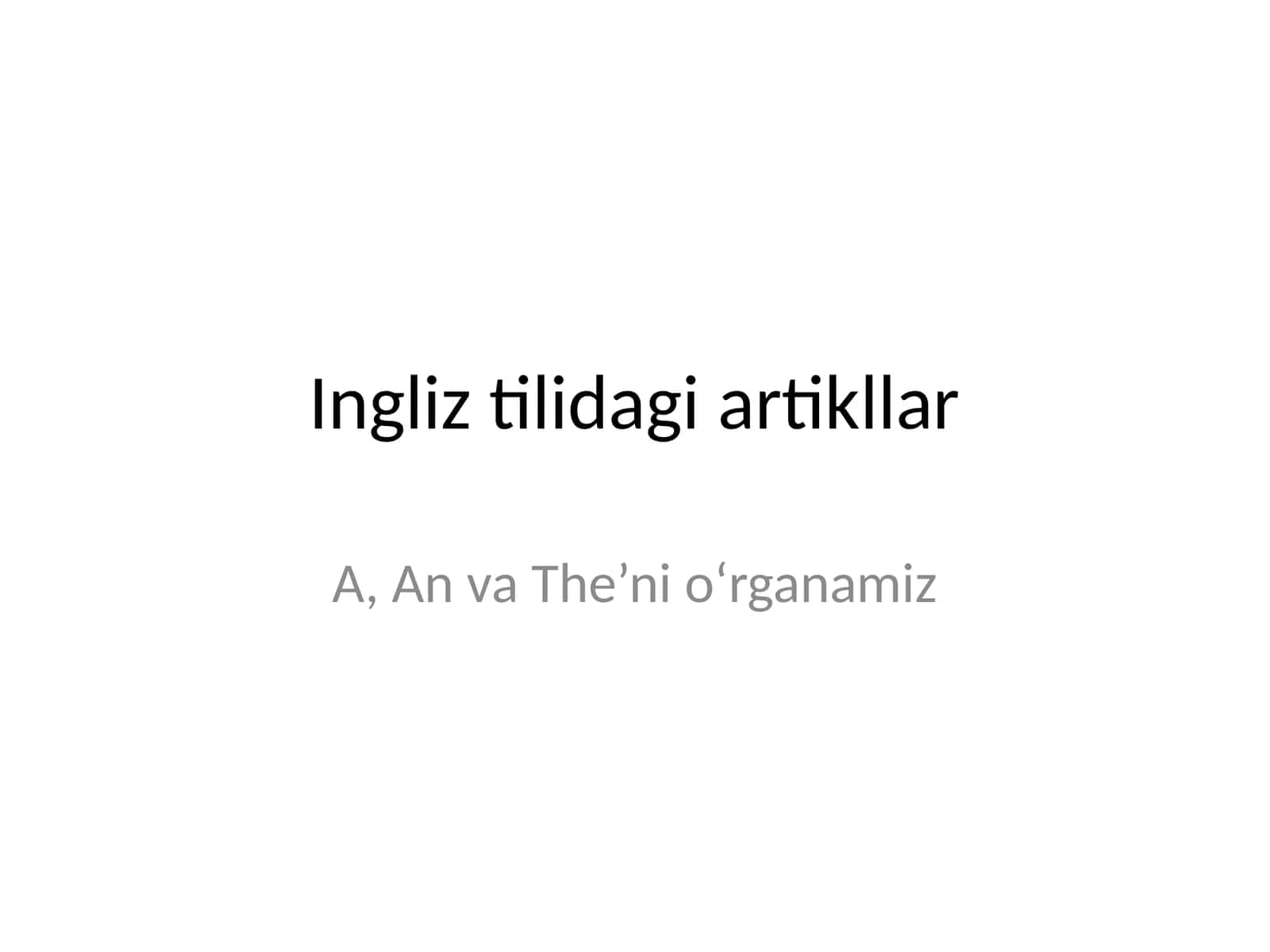 Ingliz tilidagi artikllar 1