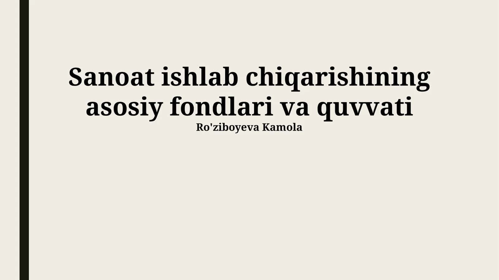 Sanoat ishlab chiqarishining asosiy fondlari va quvvati 1