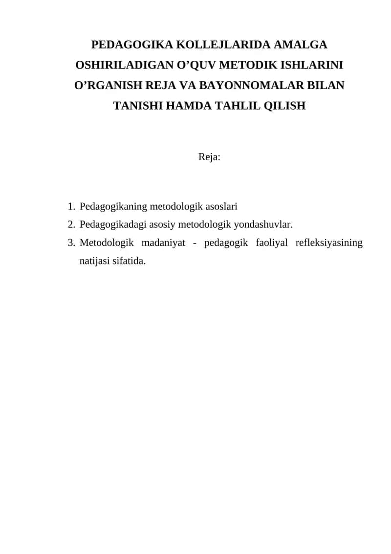 PEDAGOGIKA KOLLEJLARIDA AMALGA OSHIRILADIGAN O’QUV METODIK ISHLARINI O’RGANISH REJA VA BAYONNOMALAR BILAN TANISHI HAMDA TAHLIL QILISH 1