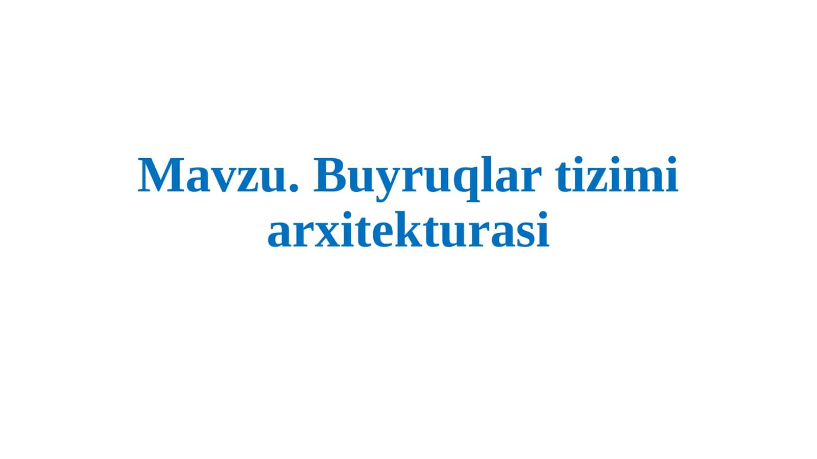 Buyruqlar tizimi arxitekturasi 1