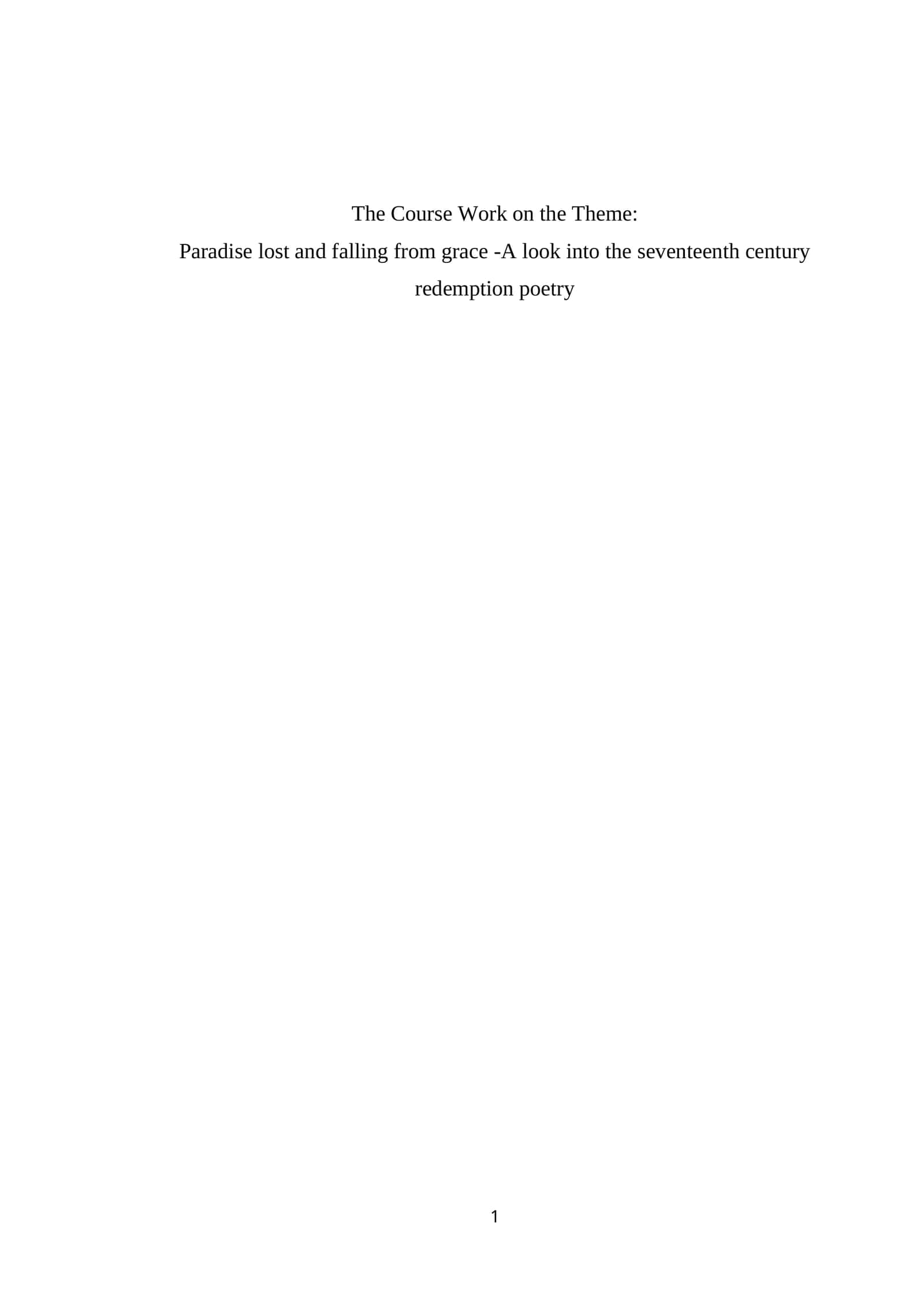 Paradise lost and falling from grace -A look into the seventeenth century redemption poetry 1