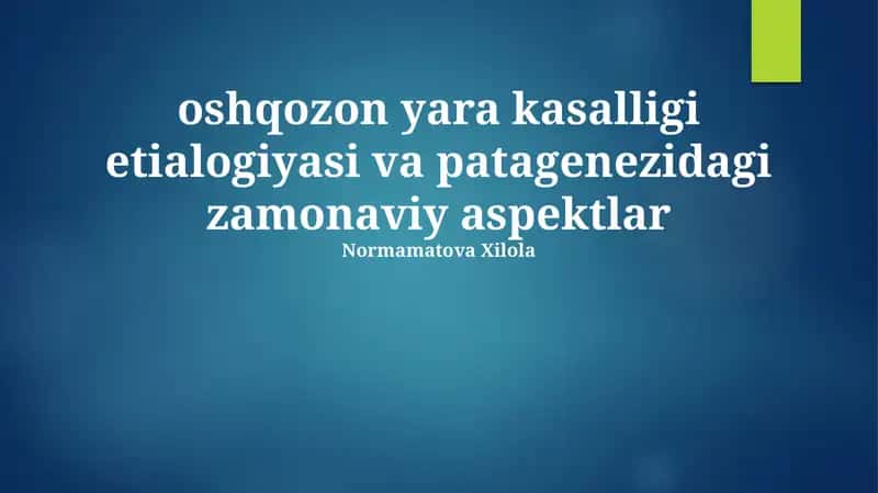 Peptik Yara Kasalligi Etiologiyasi va Patagenezidagi Zamonaviy Aspektlar 1