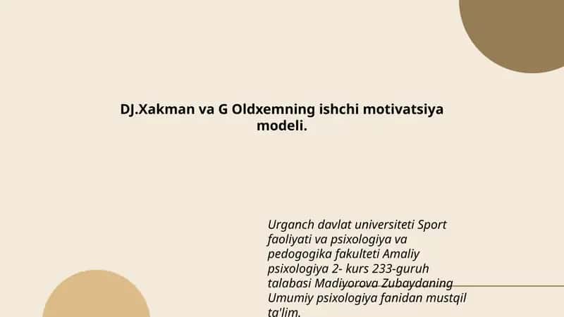 DJ.Xakman va G Oldxemning ishchi motivatsiya modeli 1