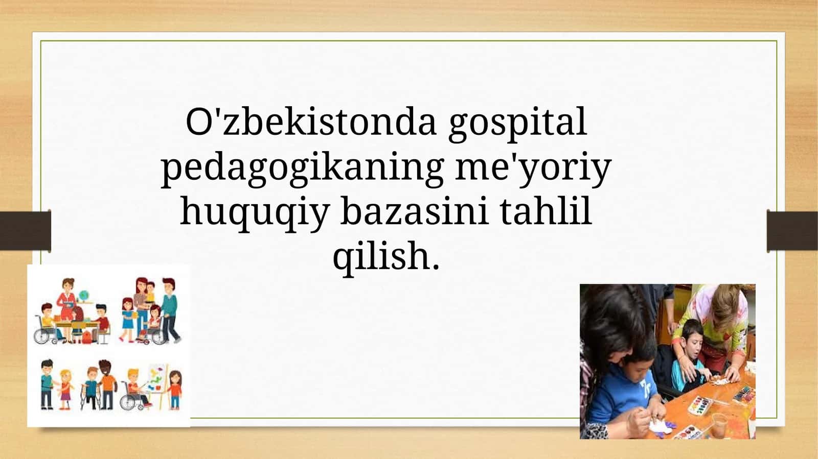 O'zbekistonda gospital pedagogikaning me'yoriy huquqiy bazasini tahlil qilish. 1