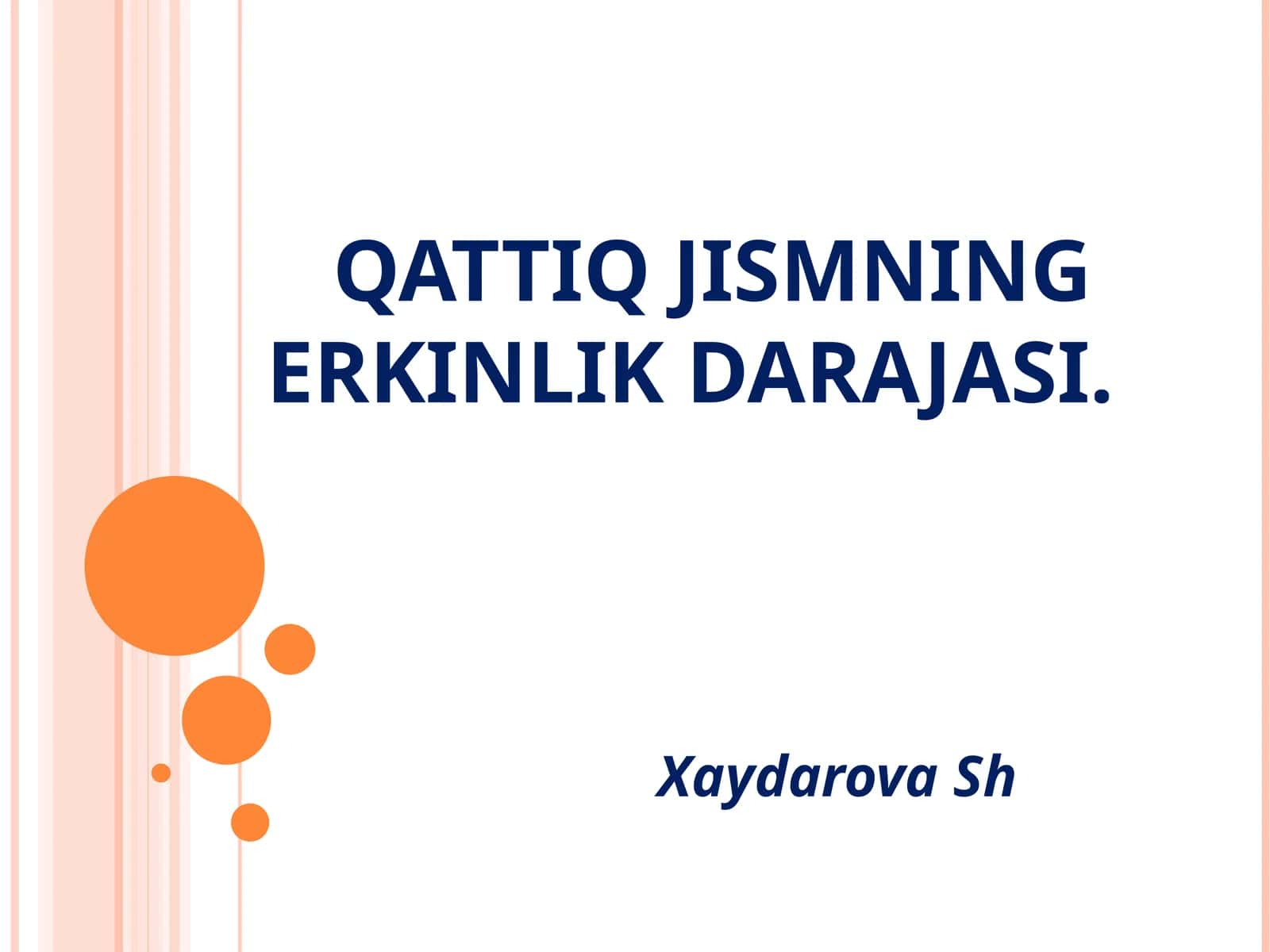 QATTIQ JISMNING ERKINLIK DARAJASI 1