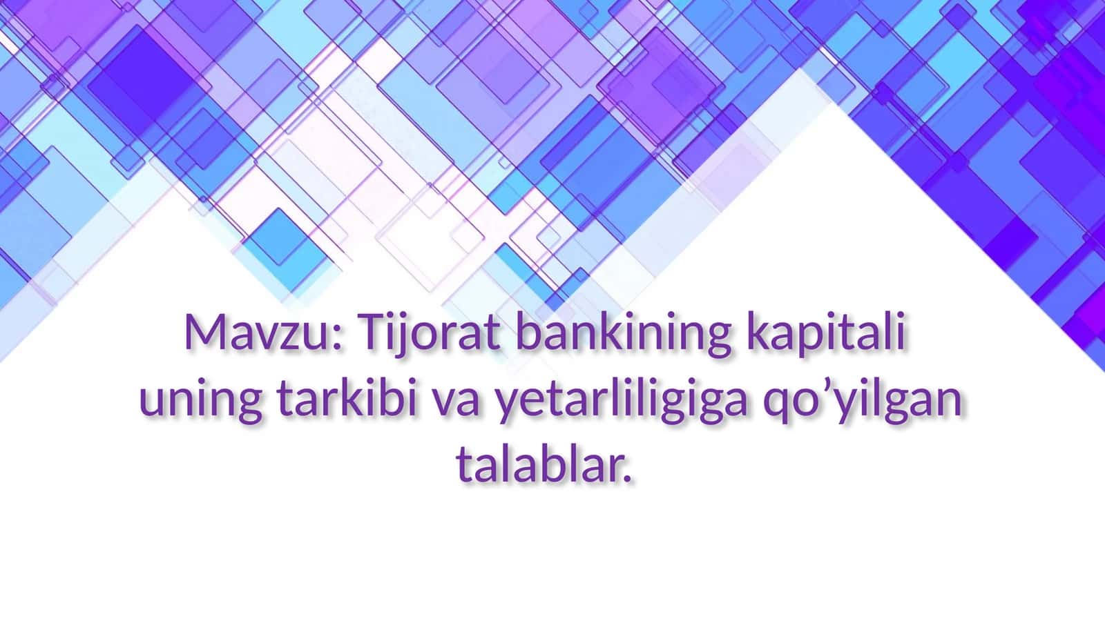 Tijorat bankining kapitali  uning tarkibi va yetarliligiga qo’yilgan talablar. 1