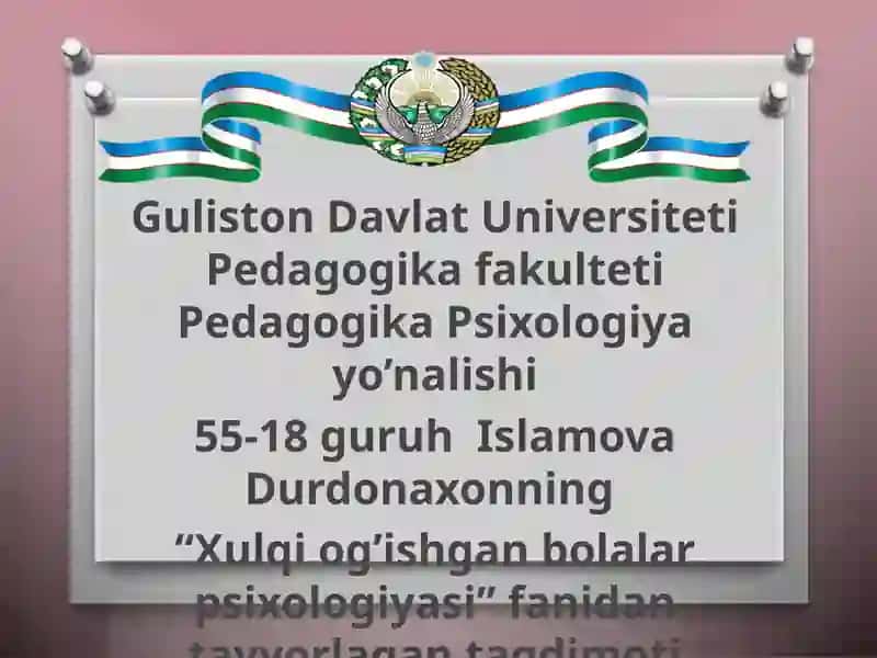 Xulqiog’ishgan bolalar psixologiyasi