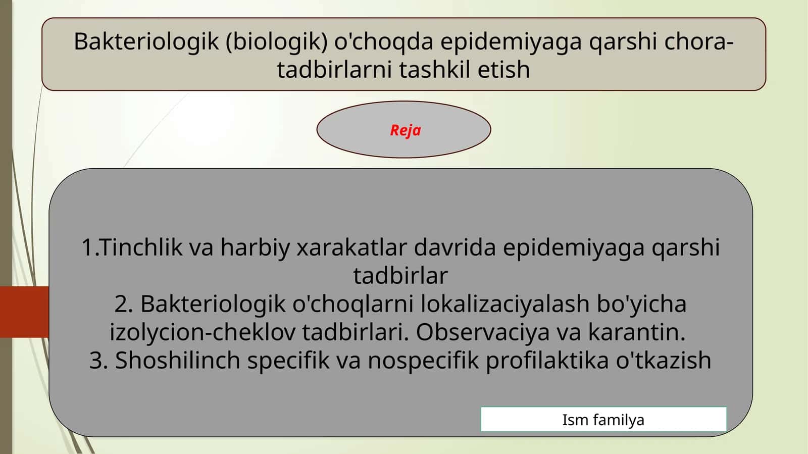Bakteriologik(biologik) o'choqda epidemiyaga qarshi chora-tadbirlarni tashkil etish 1