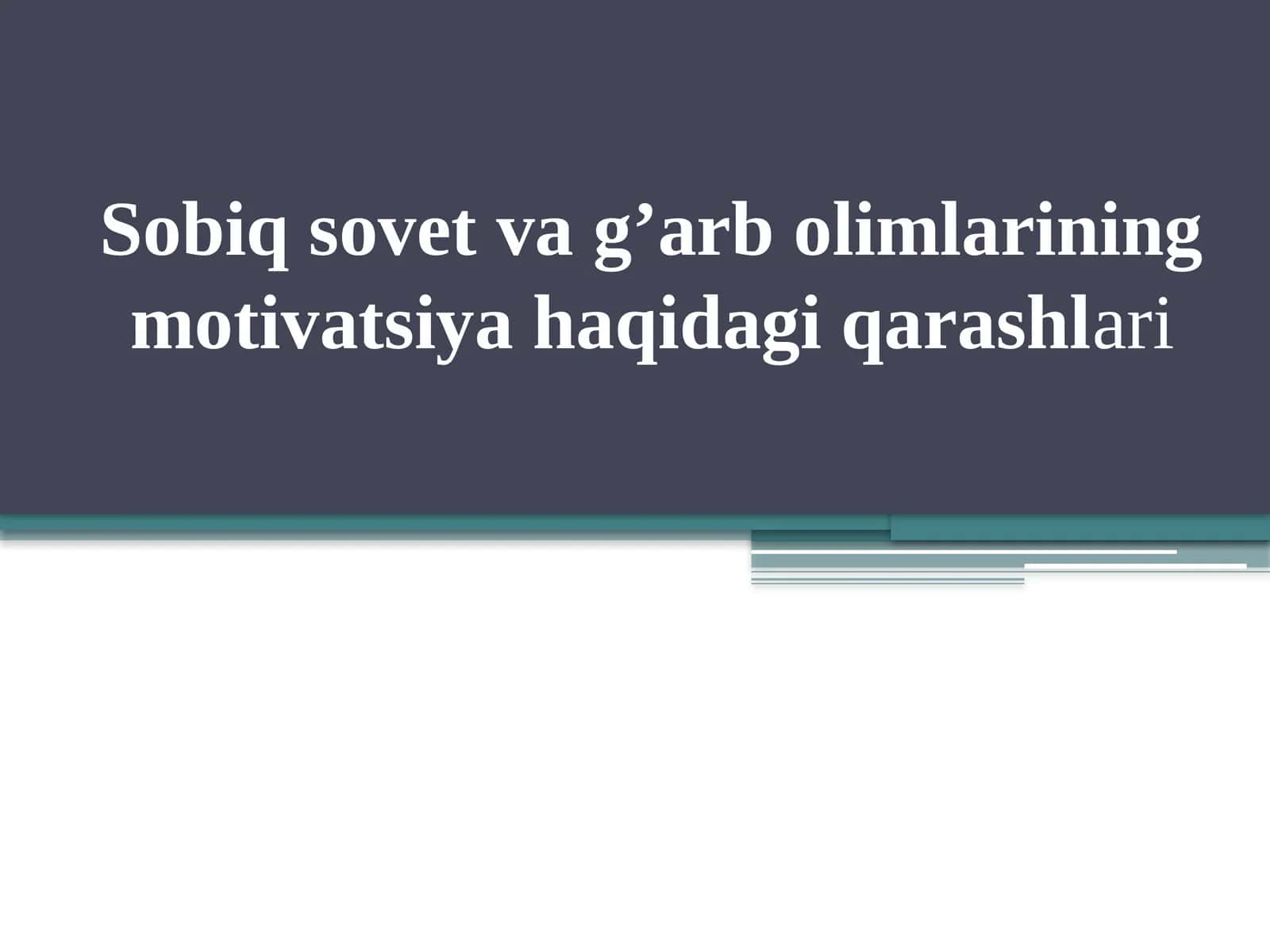 Sobiqsovetvag’arbolimlariningmotivatsiyahaqidagiqarashlari 1