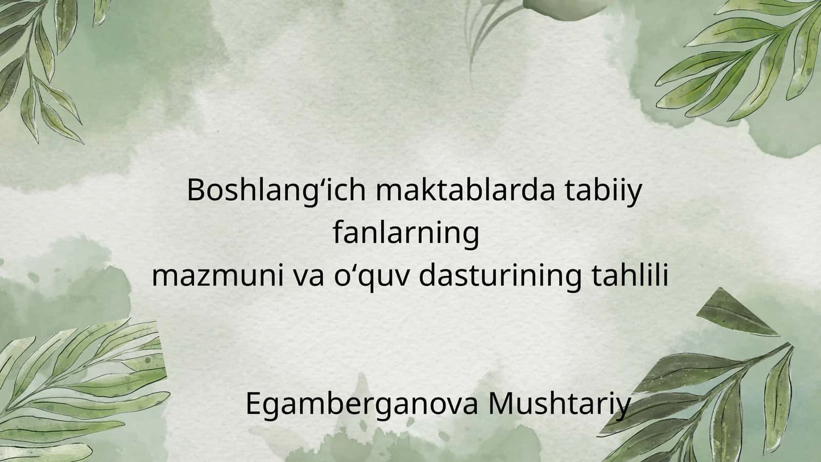 Boshlangʻich maktablarda tabiiy fanlarning mazmuni va oʻquv dasturining tahlili 1