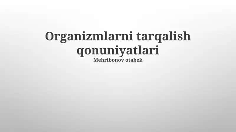 Organizmlarni tarqalish qonuniyatlari 1