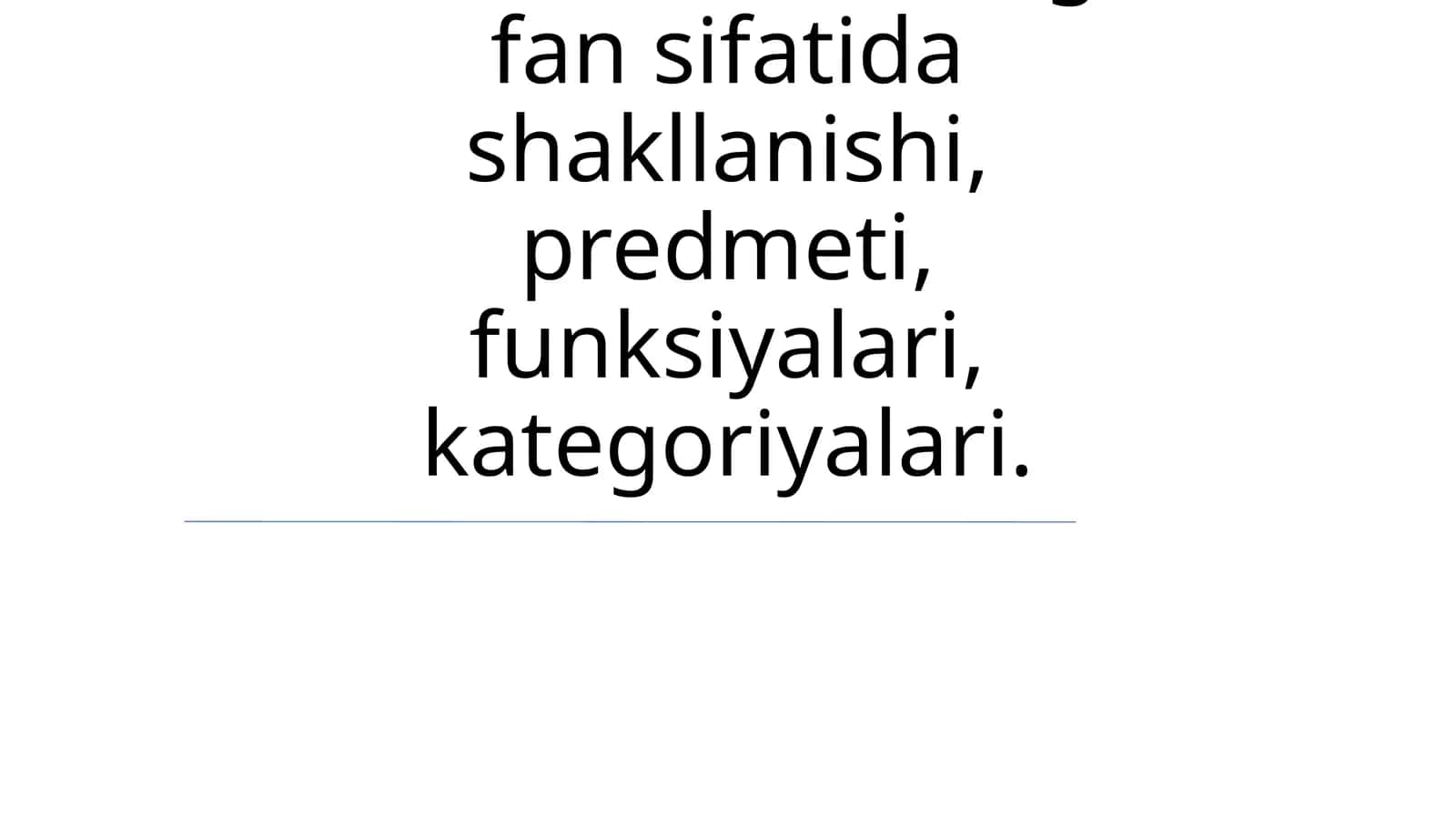 Dinshunoslikning fan sifatida shakllanishi, predmeti, funksiyalari, kategoriyalari 1