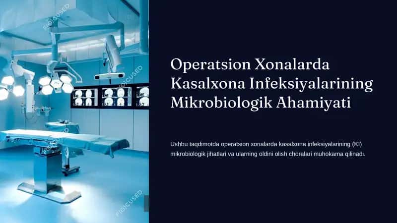Operatsion xonalarda kasalxona infeksiyalarining mikrobiologik ahamiyati 1