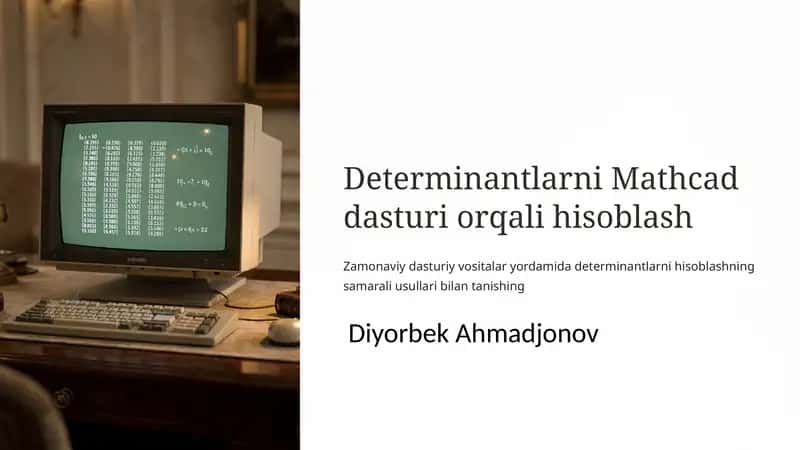 Determinantlarni Mathcad dasturi orqali hisoblash 1